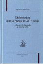 L'INFORMATION DANS LA FRANCE DU XVIIE SIECLE LA        GAZETTE DE RENAUDOT, DE 1647 A 1663