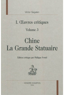 1. OEUVRES CRITIQUES. VOLUME III. CHINE LA GRANDE STATUAIRE