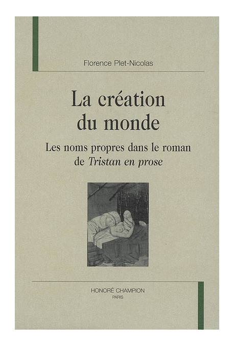 LA CREATION DU MONDE. LES NOMS PROPRES DANS LE ROMAN DE TRISTAN EN PROSE