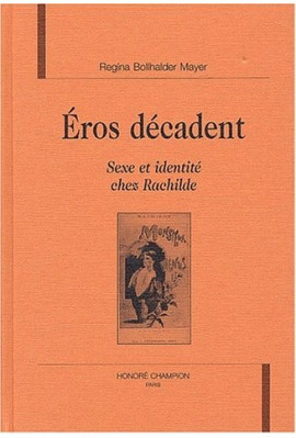 EROS DECADENT.SEXE ET IDENTITE CHEZ RACHILDE