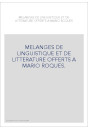MELANGES DE LINGUISTIQUE ET DE LITTERATURE OFFERTS A MARIO ROQUES.