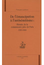 DE L'EMANCIPATION A L'ANTISEMITISME: HISTOIRE DE LA COMMUNAUTE JUIVE DE PARIS. 1789-1880