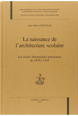 LA NAISSANCE DE L'ARCHITECTURE SCOLAIRE.