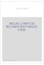 RECUEIL D'ARTS DE SECONDE RHETORIQUE. (1902).