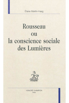 ROUSSEAU OU LA CONSCIENCE SOCIALE DES LUMIERES