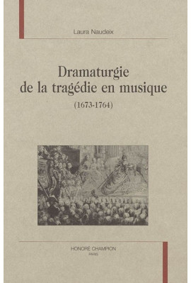 DRAMATURGIE DE LA TRAGEDIE EN MUSIQUE