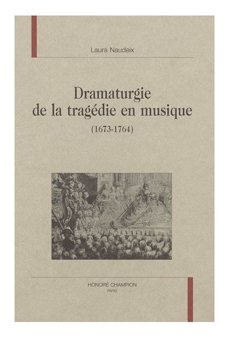 DRAMATURGIE DE LA TRAGEDIE EN MUSIQUE