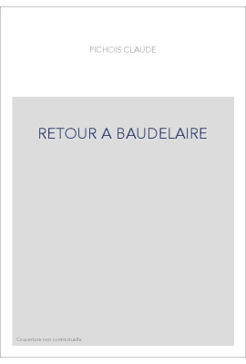 RETOUR A BAUDELAIRE