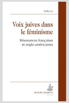VOIX JUIVES DANS LE FEMINISME  RESONANCES FRANCAISES ET ANGLO-AMERICAINES
