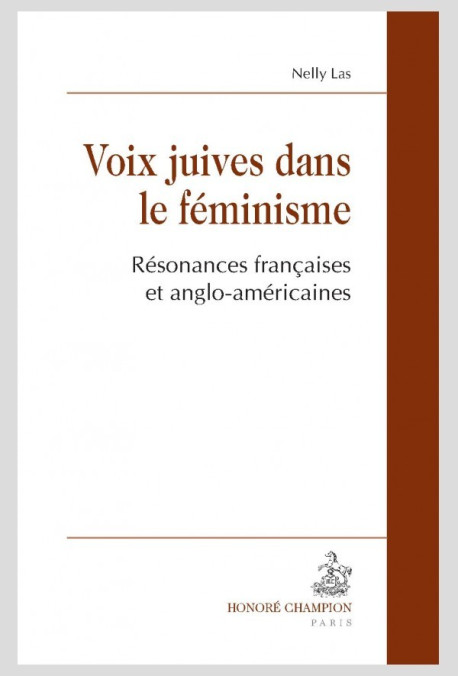 VOIX JUIVES DANS LE FEMINISME  RESONANCES FRANCAISES ET ANGLO-AMERICAINES