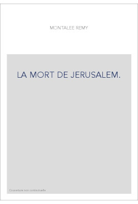 LA MORT DE JERUSALEM.