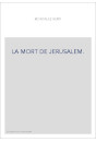 LA MORT DE JERUSALEM.