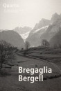 BREGAGLIA / BERGELL. ZUR LITERARISCHEN TOPOGRAFIE EINES TALS