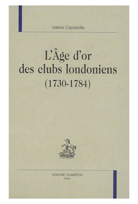 L'AGE D'OR DES CLUBS LONDONIENS (1730-1784)