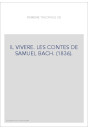IL VIVERE. LES CONTES DE SAMUEL BACH. (1836).