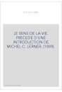 LE SENS DE LA VIE. PRECEDE D'UNE INTRODUCTION DE MICHEL C. LERNER. (1889).