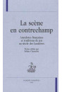 LA SCENE EN CONTRECHAMP