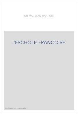 L'ESCHOLE FRANCOISE.