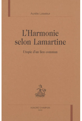 L'HARMONIE SELON LAMARTINE. UTOPIE D'UN LIEU COMMUN