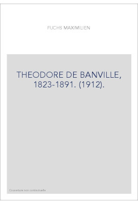 THEODORE DE BANVILLE, 1823-1891. (1912).