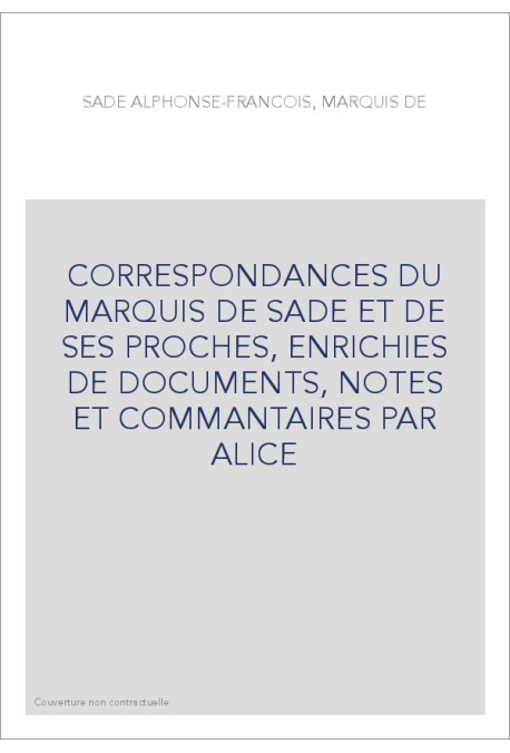 CORRESPONDANCE. TOME XXII. 1791-1792 SADE A LA SECTION DES PIQUES