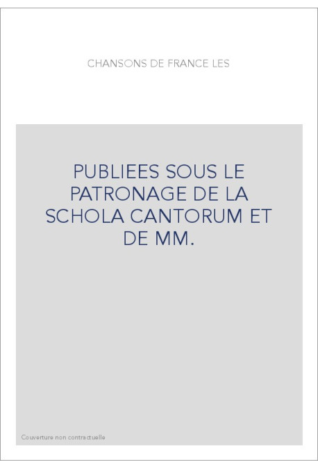 LES CHANSONS DE FRANCE. (1907-1913).