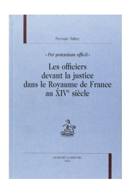 LES OFFICIERS DEVANT LA JUSTICE DANS LE ROYAUME DE     FRANCE AU XIVE SIECLE