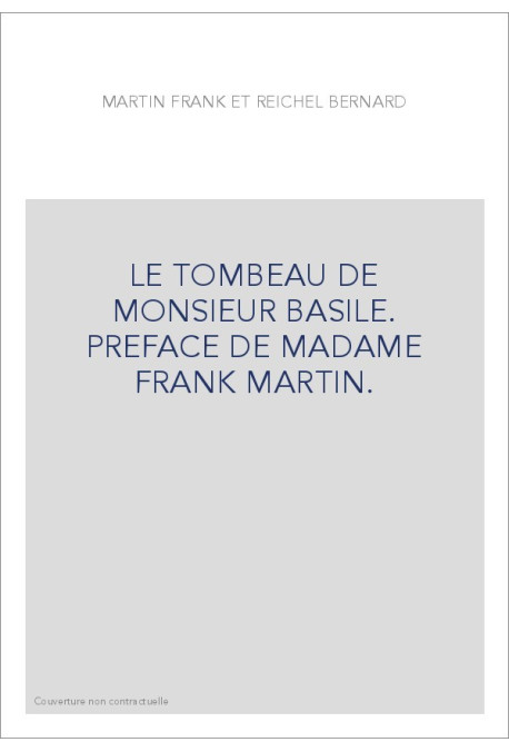 LE TOMBEAU DE MONSIEUR BASILE.