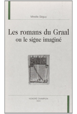 LES ROMANS DU GRAAL OU LE SIGNE IMAGINE