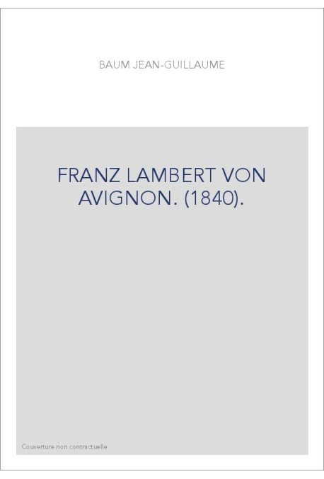 FRANZ LAMBERT VON AVIGNON. (1840).