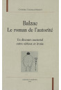BALZAC. LE ROMAN DE L'AUTORITE