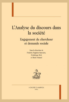 L'ANALYSE DU DISCOURS DANS LA SOCIÉTÉ ENGAGEMENT DU CHERCHEUR ET DEMANDE SOCIALE