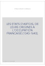 LES ETATS D'ARTOIS, DE LEURS ORIGINES A L'OCCUPATION FRANCAISE (1340-1640).