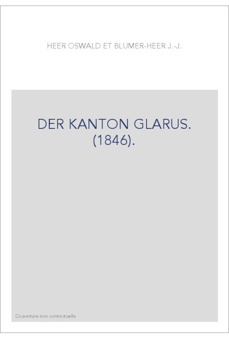 DER KANTON GLARUS. (1846).