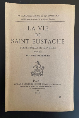 LA VIE DE SAINT EUSTACHE. POEME FRANCAIS DU XIIIE SIECLE