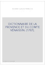 DICTIONNAIRE DE LA PROVENCE ET DU COMTE VENAISSIN. (1787).