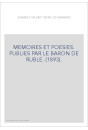 MEMOIRES ET POESIES. PUBLIES PAR LE BARON DE RUBLE. (1893).