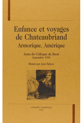 ENFANCE ET VOYAGES DE CHATEAUBRIAND: ARMORIQUE,        AMERIQUE