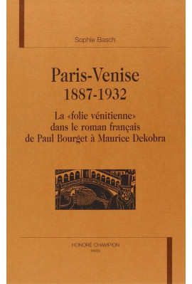 PARIS-VENISE, 1887-1932