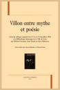 VILLON ENTRE MYTHE ET POESIE