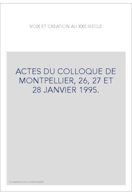 VOIX ET CREATION AU XXE SIECLE.