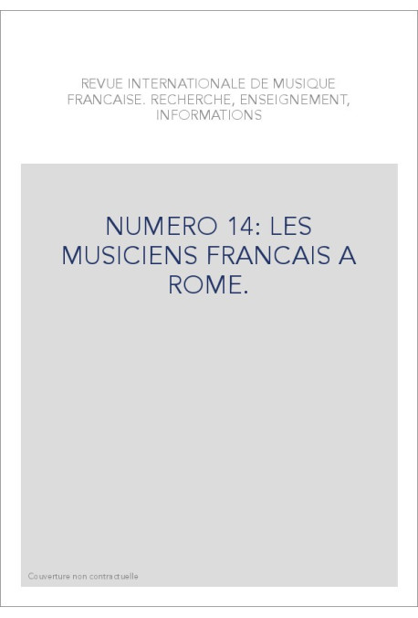 NUMERO 14: LES MUSICIENS FRANCAIS A ROME.