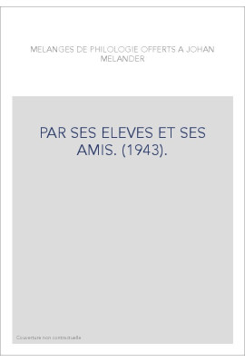 PAR SES ELEVES ET SES AMIS. (1943).