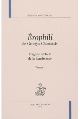 ÉROPHILI DE GEORGES CHORTATSIS  TRAGÉDIE CRÉTOISE DE LA RENAISSANCE