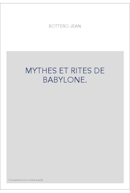 MYTHES ET RITES DE BABYLONE.