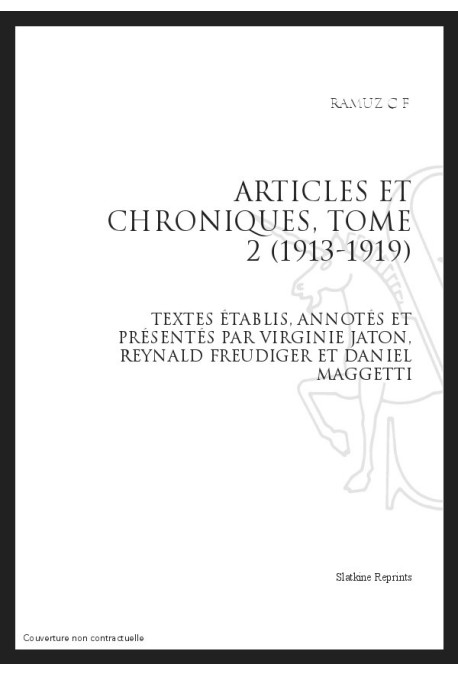 OEUVRES COMPLETES XII. ARTICLES ET CHRONIQUES. TOME II. 1913-1919