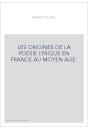 LES ORIGINES DE LA POESIE LYRIQUE EN FRANCE AU MOYEN AGE.