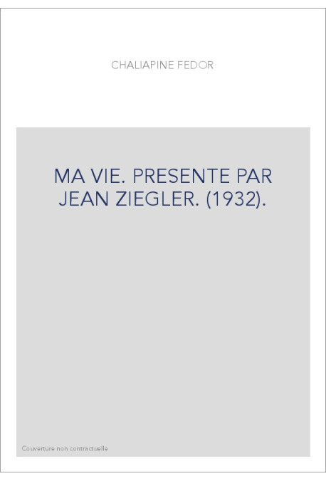 MA VIE. PRESENTE PAR JEAN ZIEGLER. (1932).