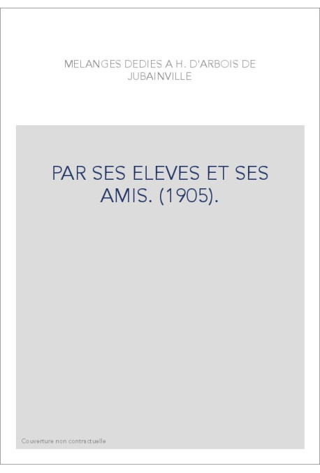 PAR SES ELEVES ET SES AMIS. (1905).