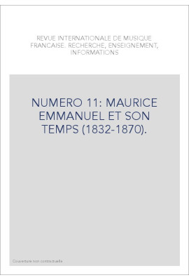 NUMERO 11: MAURICE EMMANUEL ET SON TEMPS (1832-1870).